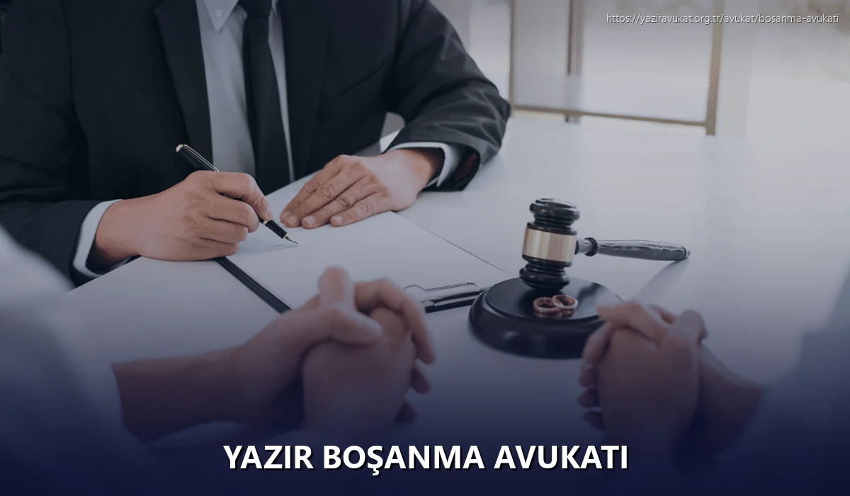 Yazır Boşanma Avukatı