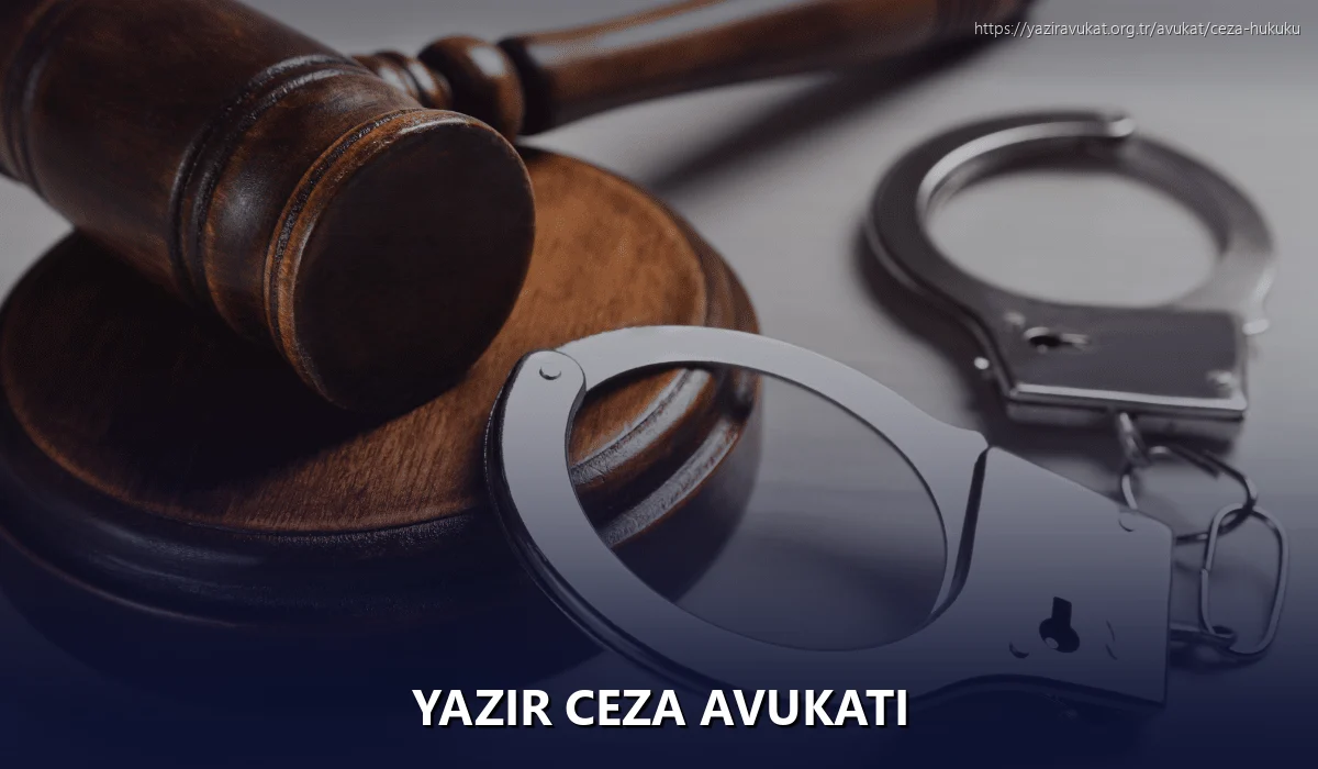 Yazır Ceza Avukatı