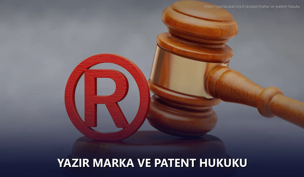 Yazır Marka ve Patent Hukuku