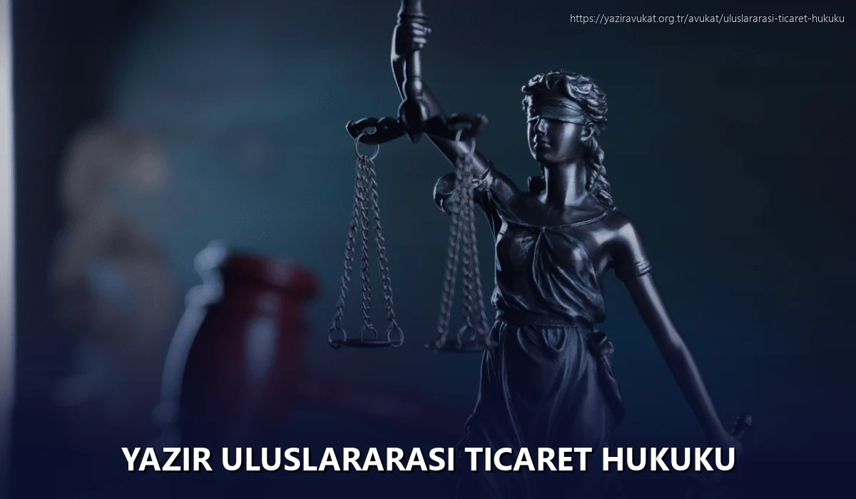 Yazır Uluslararası Ticaret Hukuku